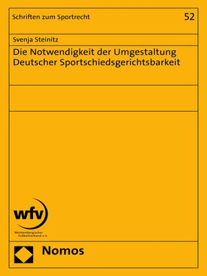 cover image of Die Notwendigkeit der Umgestaltung Deutscher Sportschiedsgerichtsbarkeit